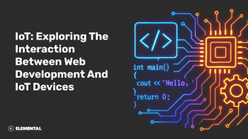 IoT: Exploring the Interaction between Web Development and IoT Devices