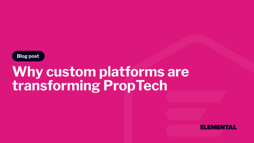 Why Custom Web Platforms Are Transforming the PropTech Industry