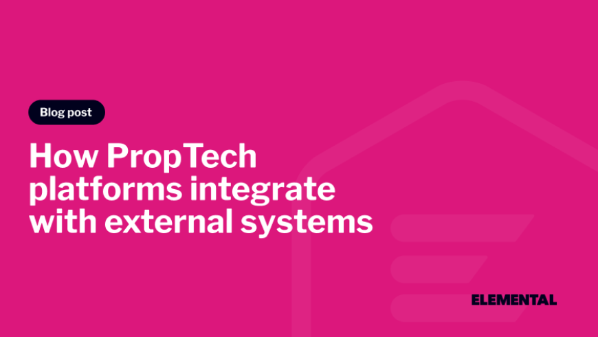 How PropTech Platforms Integrate With External Systems